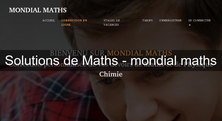 Solutions de Maths - mondial maths Solutions de Maths - mondial maths