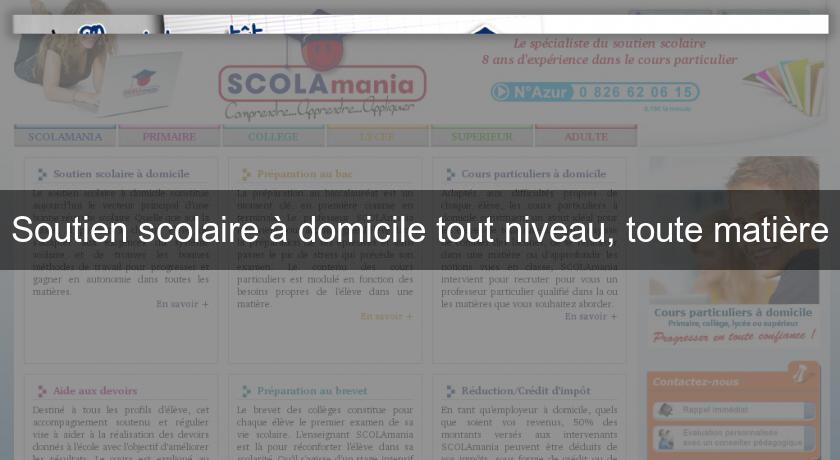 Soutien scolaire à domicile tout niveau, toute matière Soutien scolaire à domicile tout niveau, toute matière