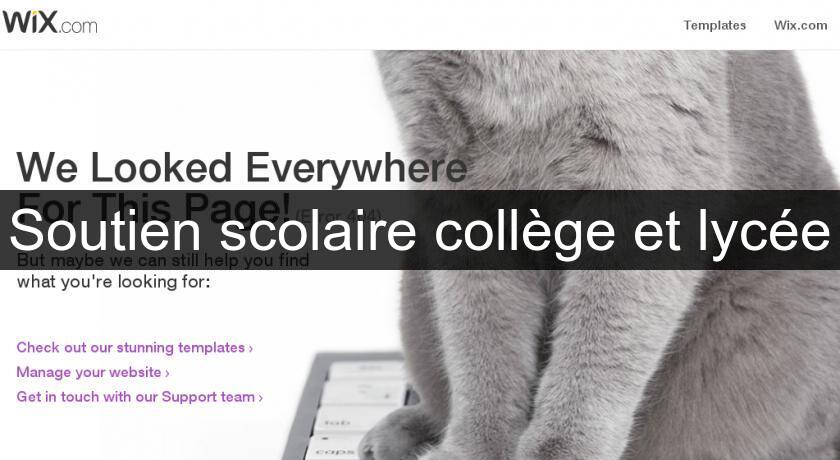 Soutien scolaire collège et lycée Soutien scolaire collège et lycée