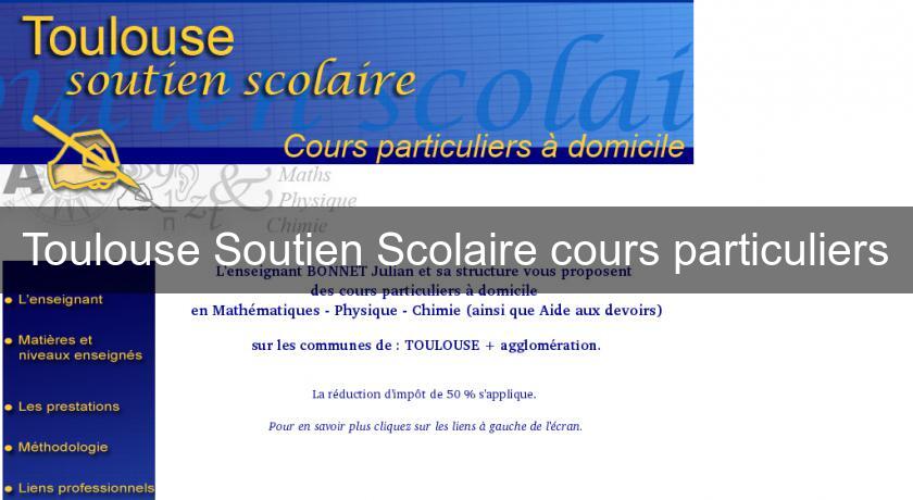 Toulouse Soutien Scolaire cours particuliers Toulouse Soutien Scolaire cours particuliers