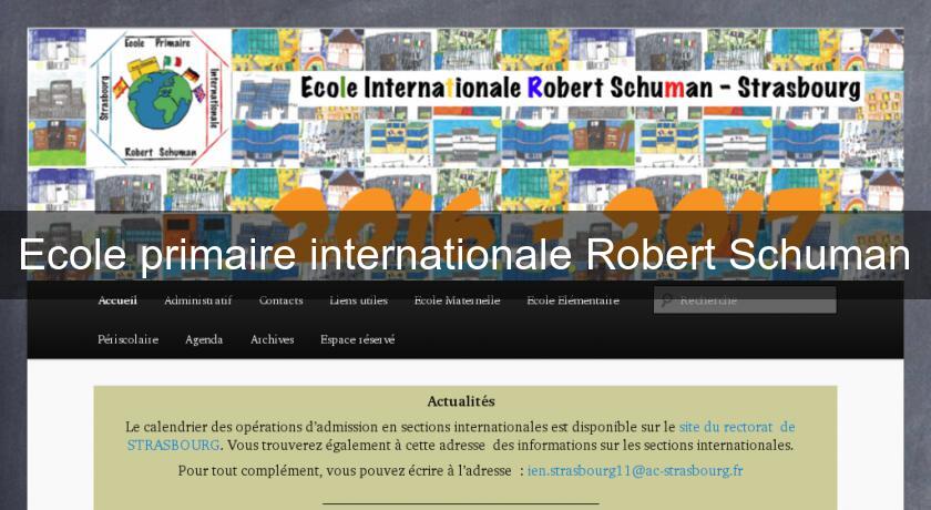 Ecole primaire internationale Robert Schuman Ecole primaire internationale Robert Schuman