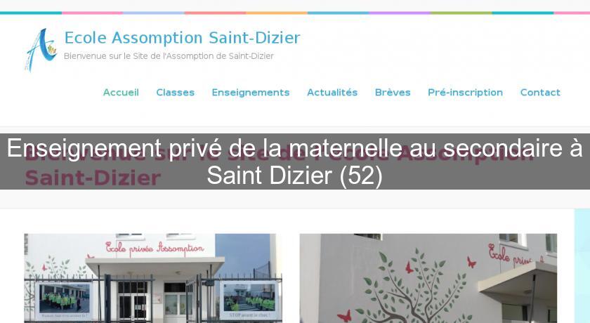 Enseignement privé de la maternelle au secondaire à Saint Dizier (52) Enseignement privé de la maternelle au secondaire à Saint Dizier (52)