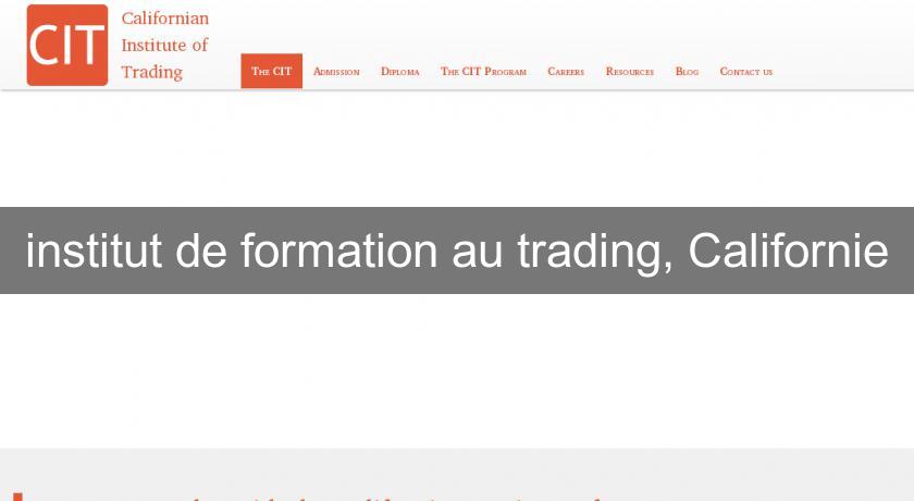 institut de formation au trading, Californie institut de formation au trading, Californie