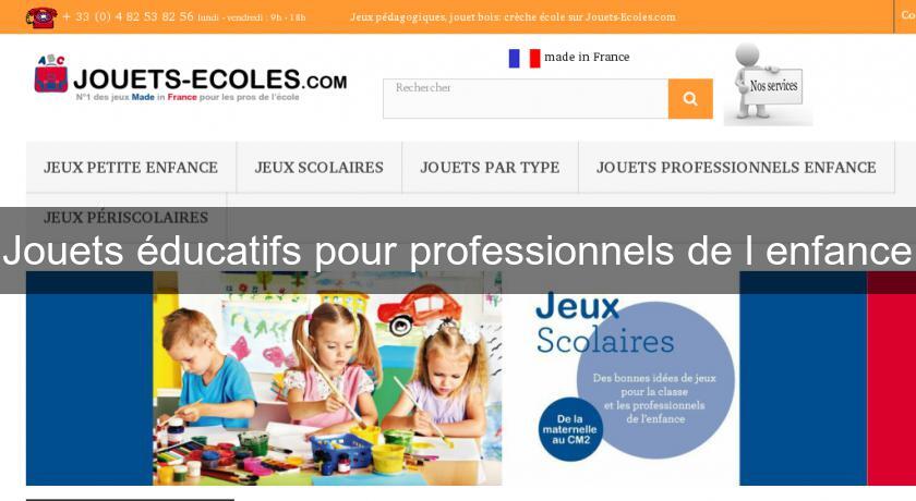 Jouets éducatifs pour professionnels de l'enfance Jouets éducatifs pour professionnels de l'enfance