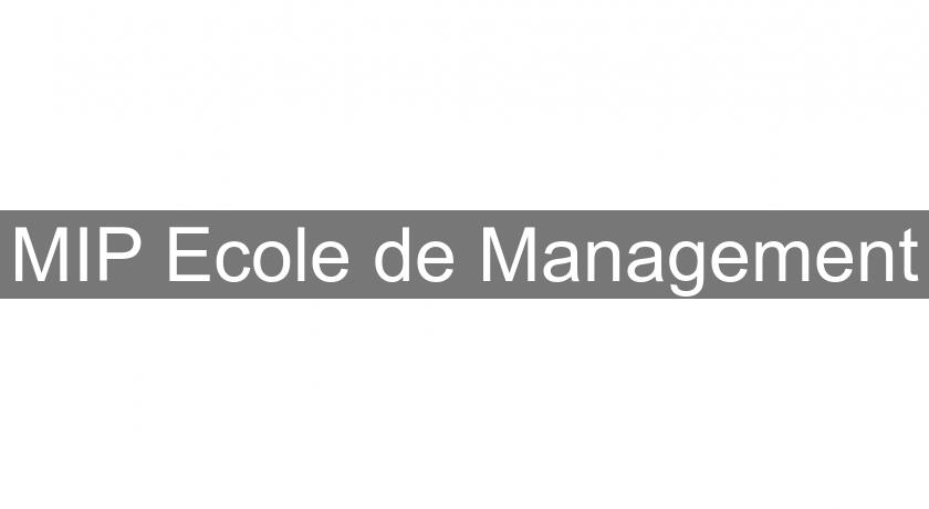 MIP Ecole de Management MIP Ecole de Management