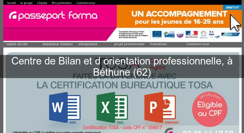 Centre de Bilan et d'orientation professionnelle, à Béthune (62) Centre de Bilan et d'orientation professionnelle, à Béthune (62)