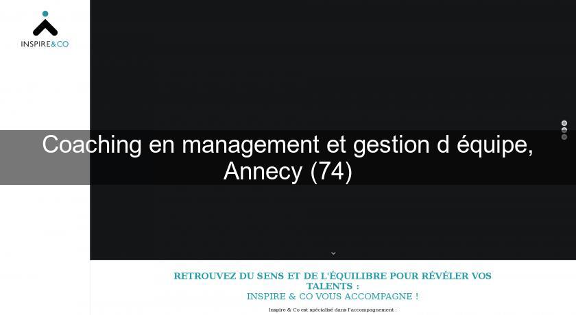 Coaching en management et gestion d'équipe, Annecy (74) Coaching en management et gestion d'équipe, Annecy (74)