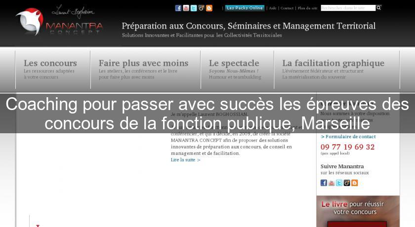 Coaching pour passer avec succès les épreuves des concours de la fonction publique, Marseille Coaching pour passer avec succès les épreuves des concours de la fonction publique, Marseille