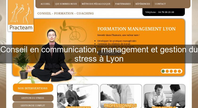 Conseil en communication, management et gestion du stress à Lyon Conseil en communication, management et gestion du stress à Lyon