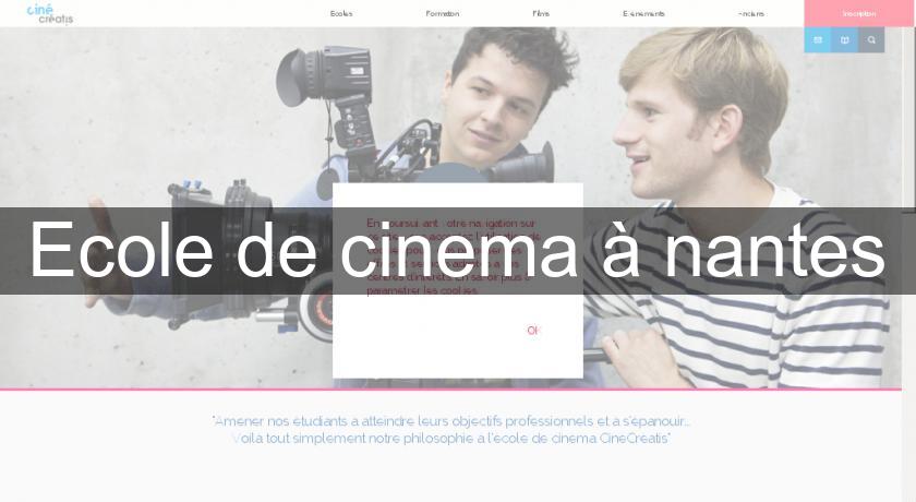 Ecole de cinema à nantes Ecole de cinema à nantes