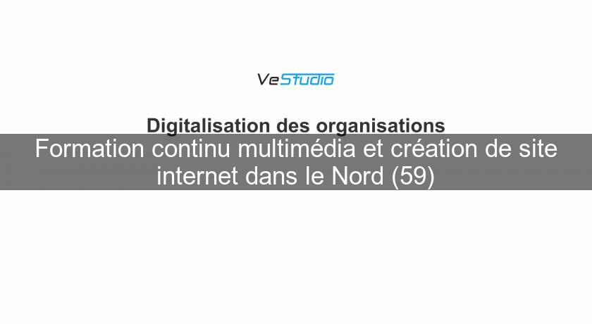 Formation continu multimédia et création de site internet dans le Nord (59) Formation continu multimédia et création de site internet dans le Nord (59)