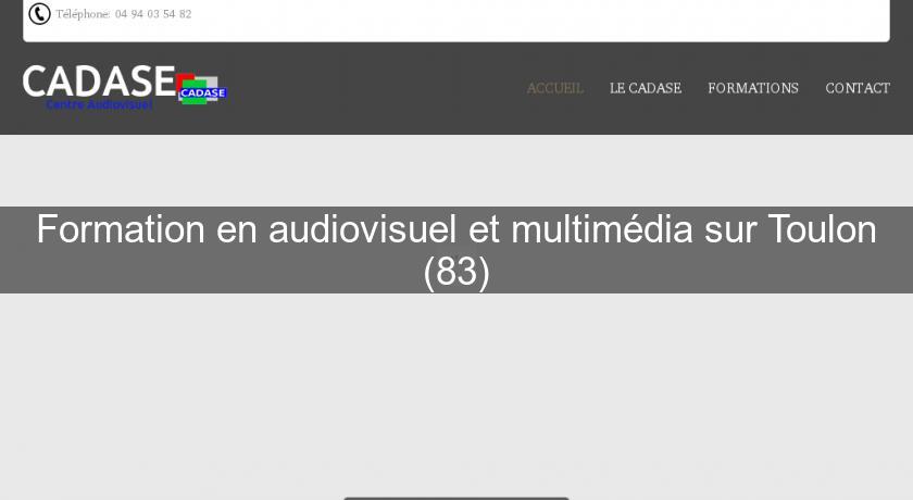 Formation en audiovisuel et multimédia sur Toulon (83) Formation en audiovisuel et multimédia sur Toulon (83)