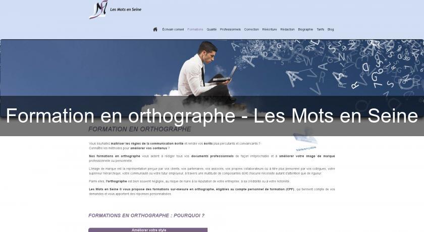 Formation en orthographe - Les Mots en Seine Formation en orthographe - Les Mots en Seine