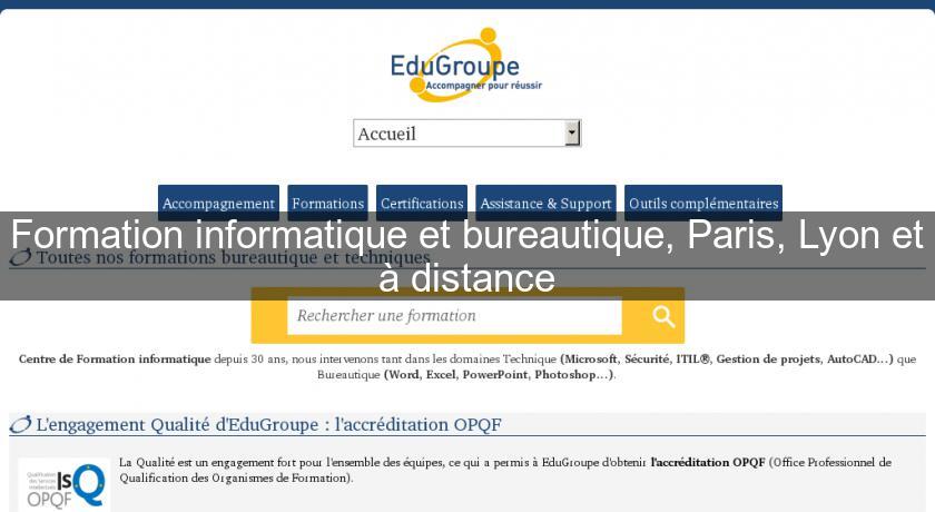 Formation informatique et bureautique, Paris, Lyon et à distance Formation informatique et bureautique, Paris, Lyon et à distance
