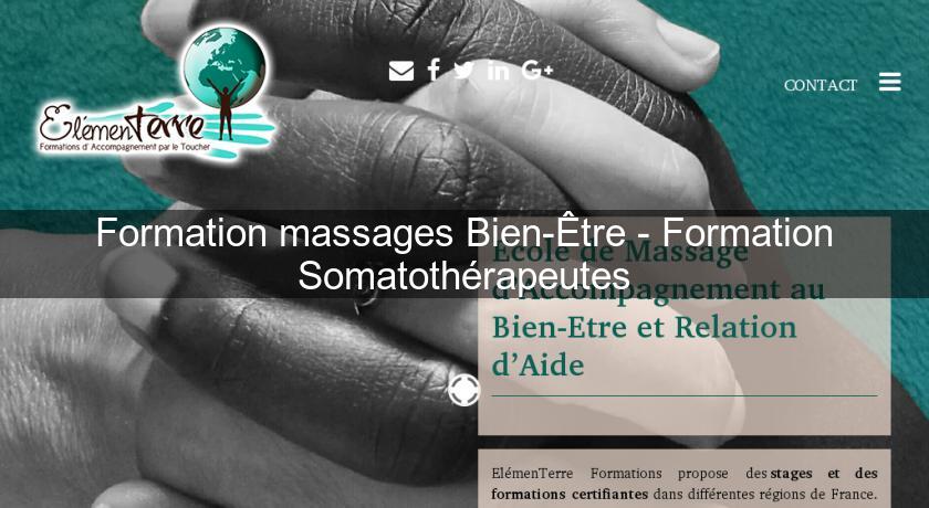 Formation massages Bien-Être - Formation Somatothérapeutes Formation massages Bien-Être - Formation Somatothérapeutes
