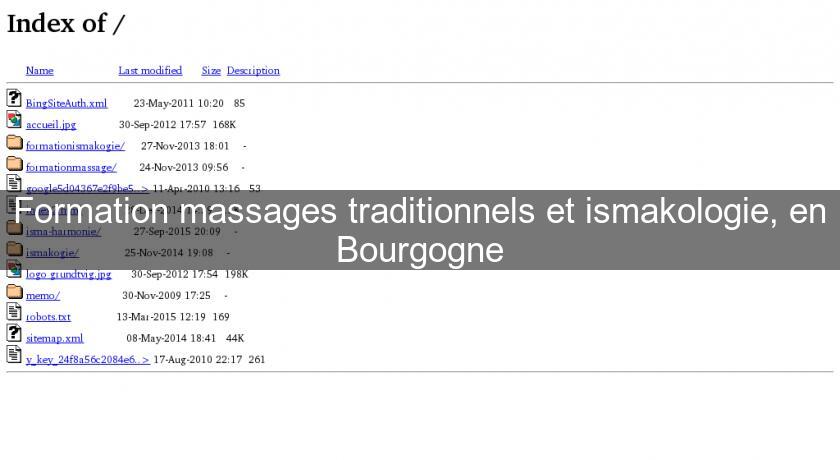 Formation massages traditionnels et ismakologie, en Bourgogne Formation massages traditionnels et ismakologie, en Bourgogne