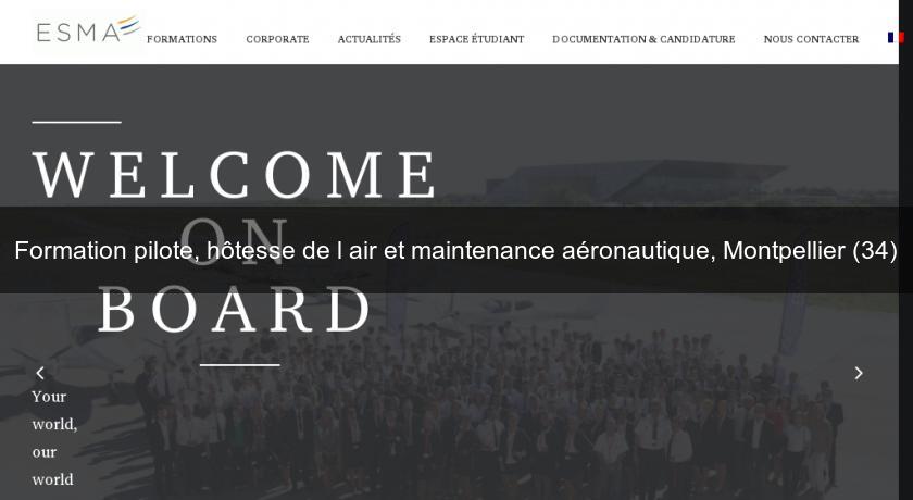 Formation pilote, hôtesse de l'air et maintenance aéronautique, Montpellier (34) Formation pilote, hôtesse de l'air et maintenance aéronautique, Montpellier (34)