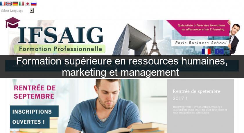 Formation supérieure en ressources humaines, marketing et management Formation supérieure en ressources humaines, marketing et management