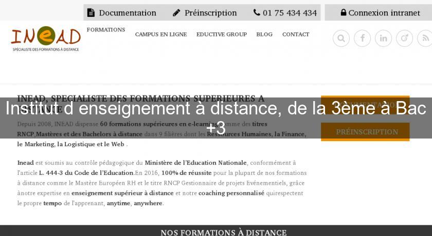 Institut d'enseignement à distance, de la 3ème à Bac +3 Institut d'enseignement à distance, de la 3ème à Bac +3