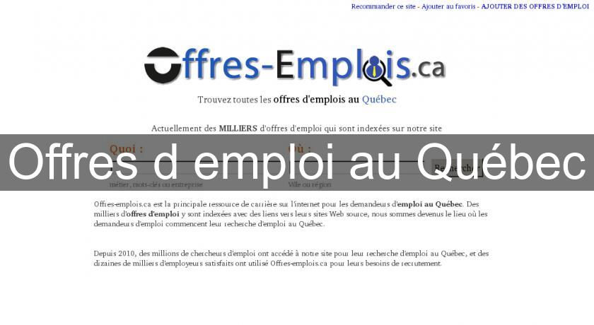 Offres d'emploi au Québec Offres d'emploi au Québec