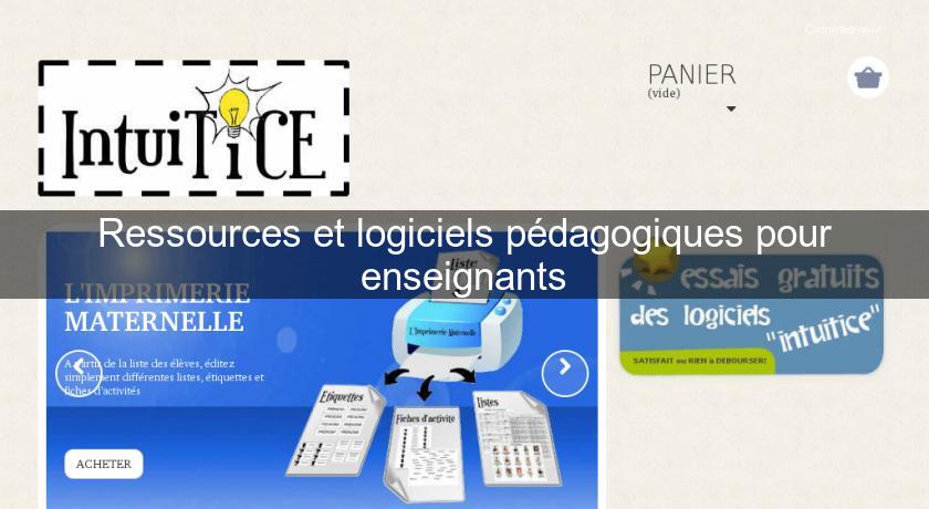 Ressources et logiciels pédagogiques pour enseignants Ressources et logiciels pédagogiques pour enseignants