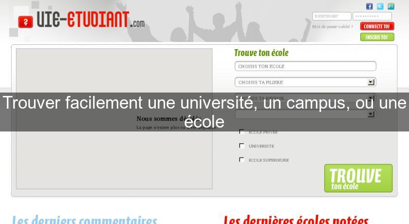 Trouver facilement une université, un campus, ou une école Trouver facilement une université, un campus, ou une école