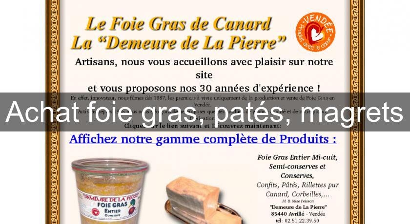 Achat foie gras, patés, magrets Achat foie gras, patés, magrets