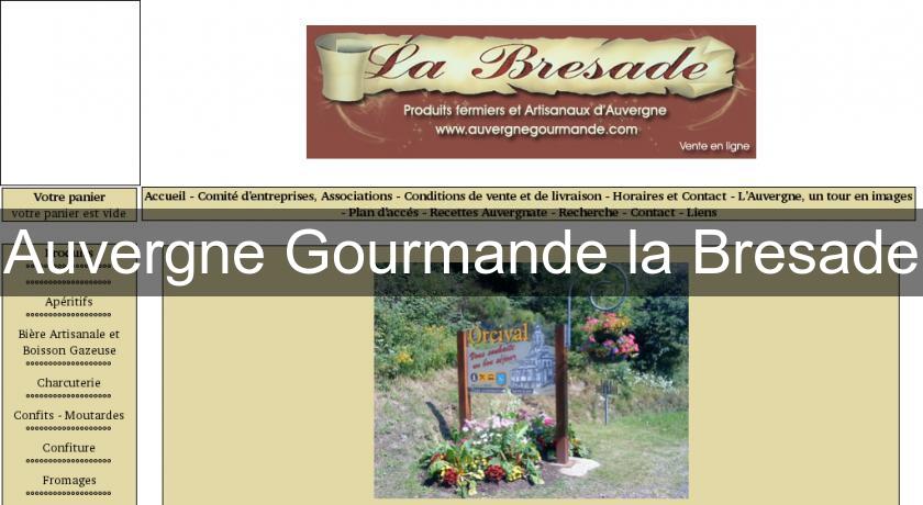 Auvergne Gourmande la Bresade Auvergne Gourmande la Bresade