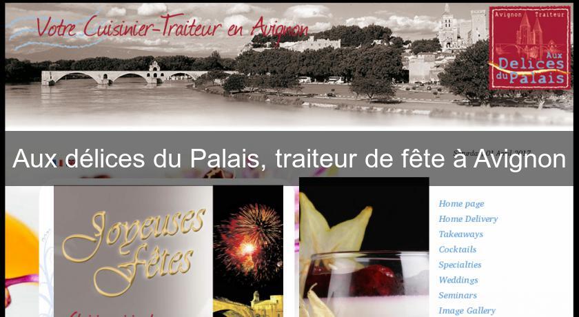 Aux délices du Palais, traiteur de fête à Avignon Aux délices du Palais, traiteur de fête à Avignon