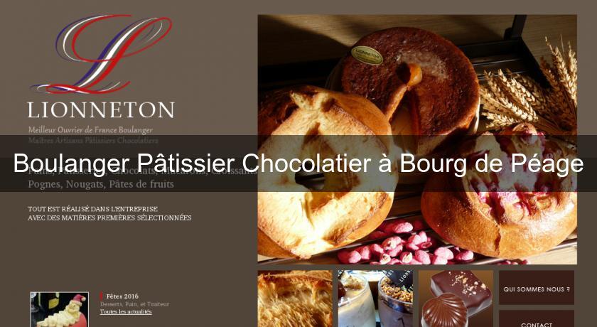 Boulanger Pâtissier Chocolatier à Bourg de Péage Boulanger Pâtissier Chocolatier à Bourg de Péage