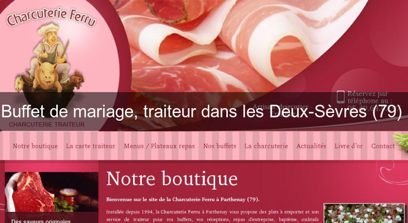Buffet de mariage, traiteur dans les Deux-Sèvres (79) Buffet de mariage, traiteur dans les Deux-Sèvres (79)