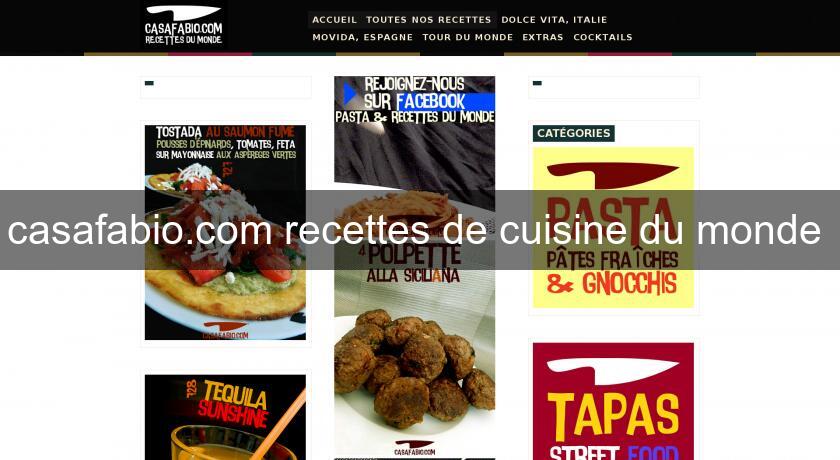 casafabio.com recettes de cuisine du monde casafabio.com recettes de cuisine du monde
