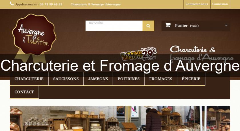 Charcuterie et Fromage d'Auvergne Charcuterie et Fromage d'Auvergne