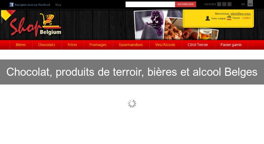 Chocolat, produits de terroir, bières et alcool Belges Chocolat, produits de terroir, bières et alcool Belges