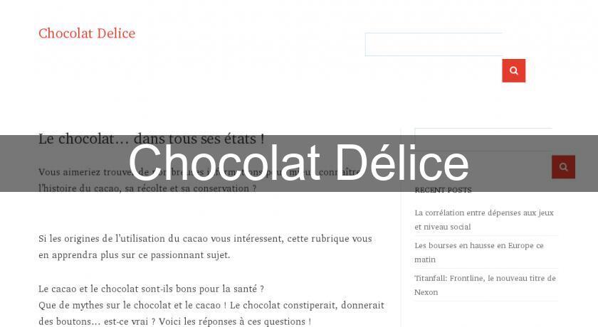 Chocolat Délice Chocolat Délice