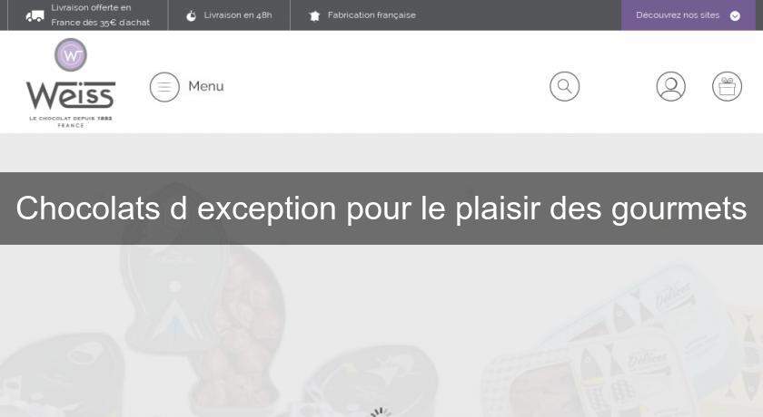 Chocolats d'exception pour le plaisir des gourmets Chocolats d'exception pour le plaisir des gourmets