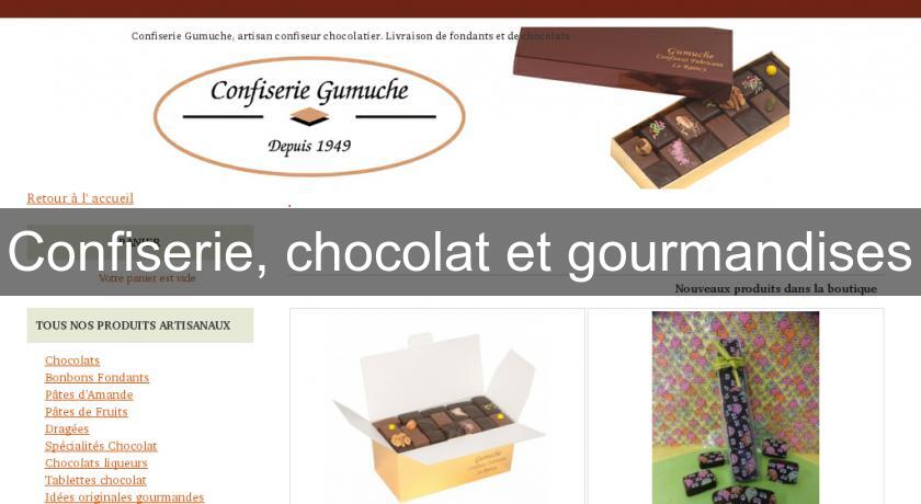 Confiserie, chocolat et gourmandises Confiserie, chocolat et gourmandises