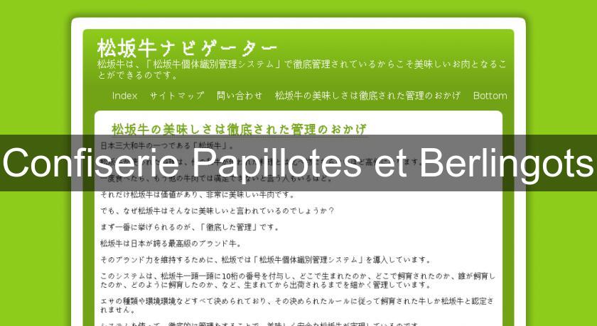 Confiserie Papillotes et Berlingots Confiserie Papillotes et Berlingots