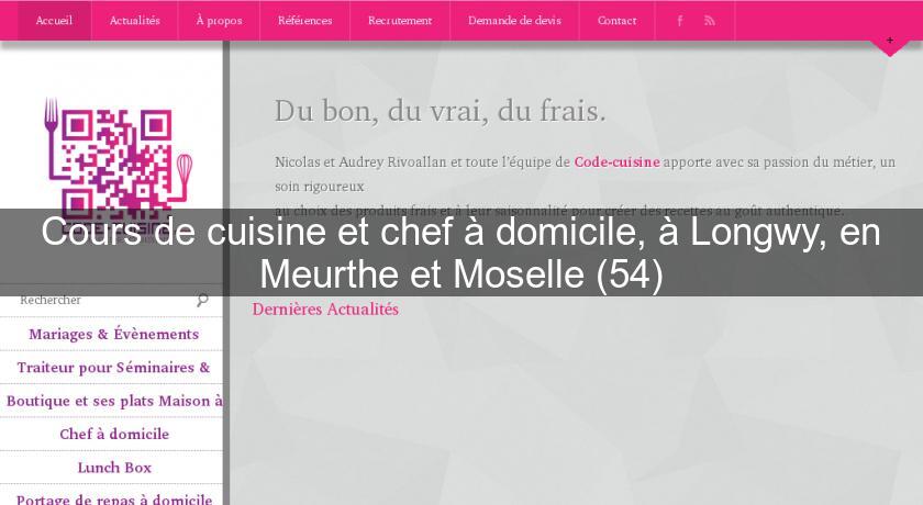 Cours de cuisine et chef à domicile, à Longwy, en Meurthe et Moselle (54) Cours de cuisine et chef à domicile, à Longwy, en Meurthe et Moselle (54)