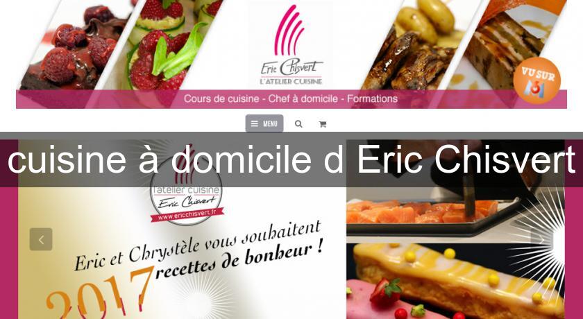 cuisine à domicile d'Eric Chisvert cuisine à domicile d'Eric Chisvert