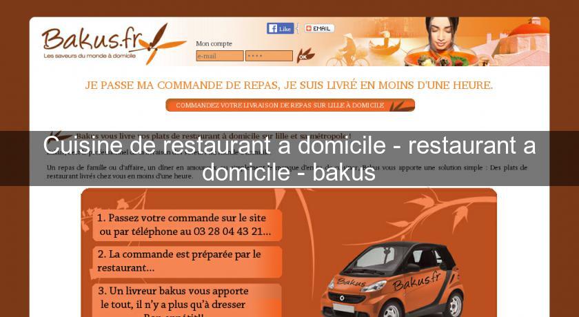 Cuisine de restaurant a domicile - restaurant a domicile - bakus Cuisine de restaurant a domicile - restaurant a domicile - bakus