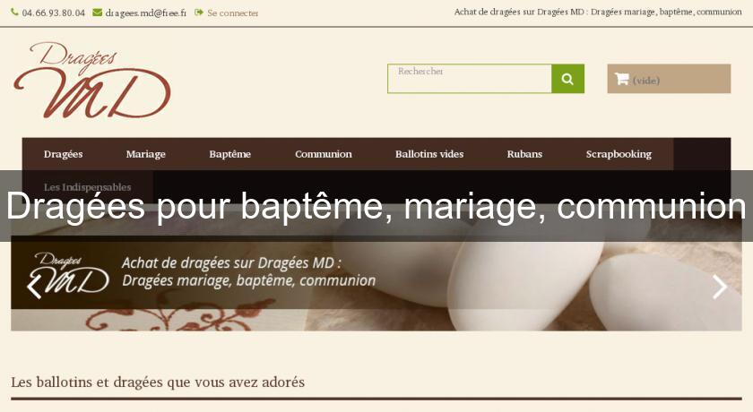 Dragées pour baptême, mariage, communion Dragées pour baptême, mariage, communion