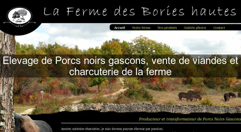 Elevage de Porcs noirs gascons, vente de viandes et charcuterie de la ferme Elevage de Porcs noirs gascons, vente de viandes et charcuterie de la ferme