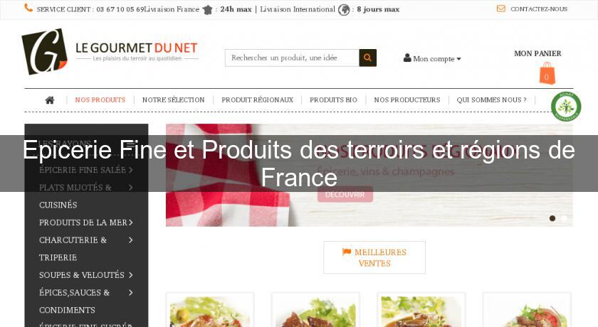 Epicerie Fine et Produits des terroirs et régions de France Epicerie Fine et Produits des terroirs et régions de France