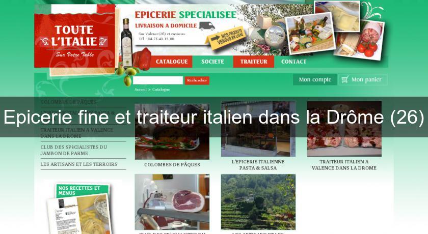 Epicerie fine et traiteur italien dans la Drôme (26) Epicerie fine et traiteur italien dans la Drôme (26)