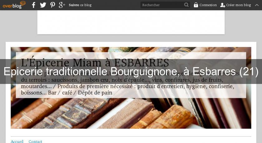 Epicerie traditionnelle Bourguignone, à Esbarres (21) Epicerie traditionnelle Bourguignone, à Esbarres (21)