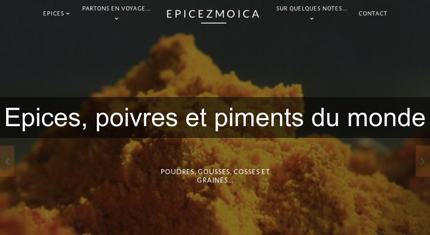 Epices, poivres et piments du monde Epices, poivres et piments du monde