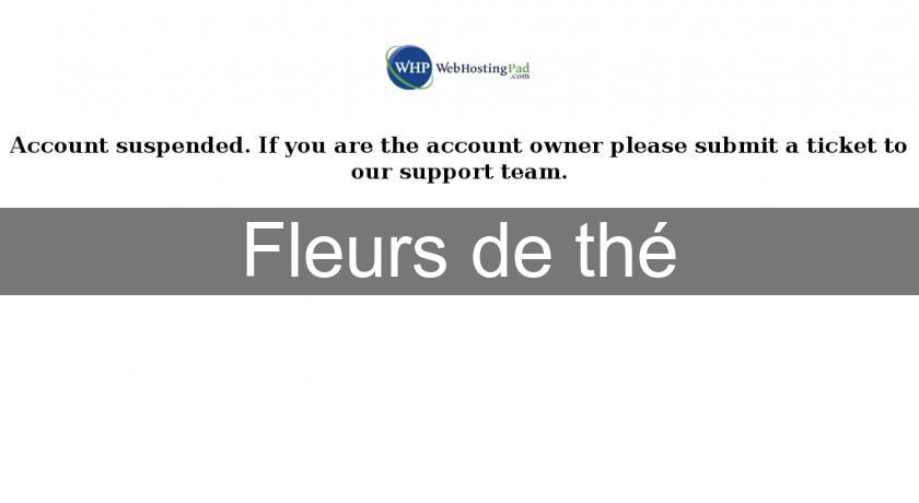 Fleurs de thé Fleurs de thé