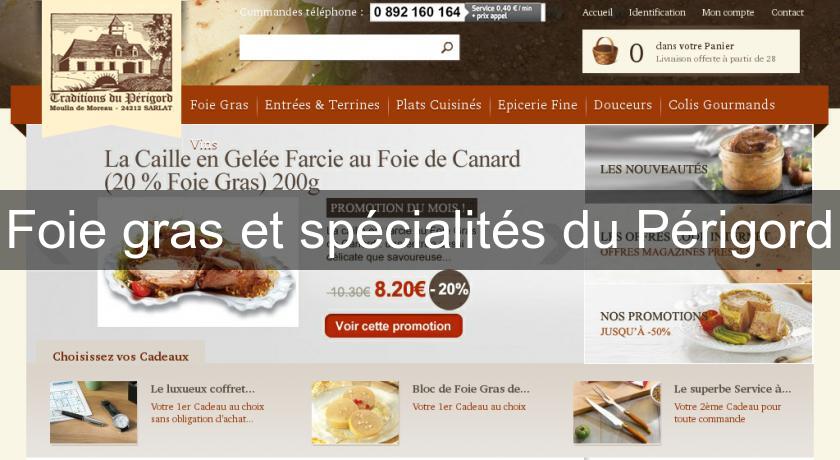 Foie gras et spécialités du Périgord Foie gras et spécialités du Périgord