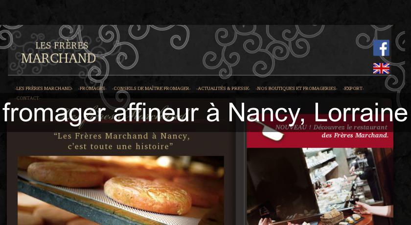 fromager affineur à Nancy, Lorraine fromager affineur à Nancy, Lorraine